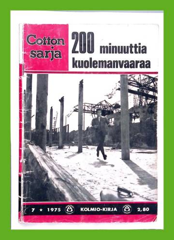 Cotton-sarja 7/75 - 200 minuuttia kuolemanvaaraa