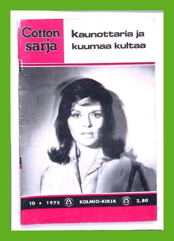 Cotton-sarja 10/75 - Kaunottaria ja kuumaa kultaa