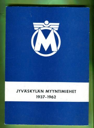 Jyväskylän myyntimiehet - Myyntimiehet Jyväskylän osasto ry 1937-1962