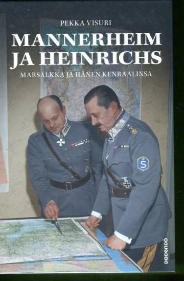 Mannerheim ja Heinrichs - Marsalkka ja hänen kenraalinsa