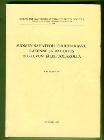 Suomen sahateollisuuden kasvu, rakenne ja rahoitus 1800-luvun jälkipuoliskolla