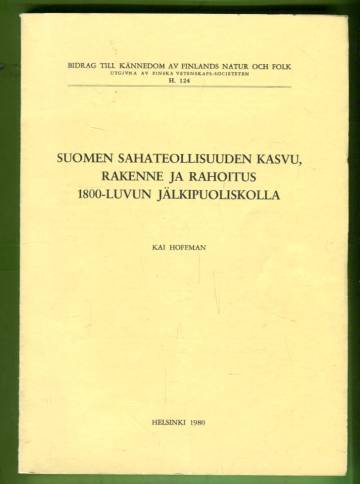 Suomen sahateollisuuden kasvu, rakenne ja rahoitus 1800-luvun jälkipuoliskolla