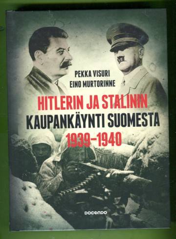 Hitlerin ja Stalinin kaupankäynti Suomesta 1939-1940