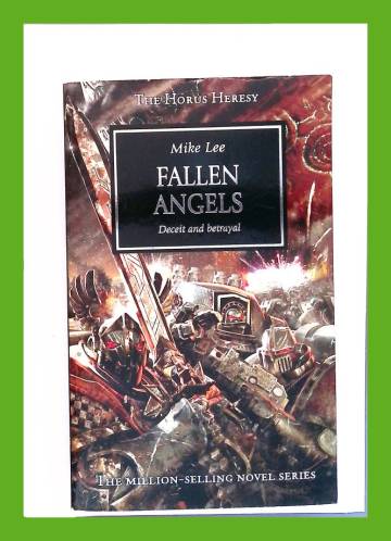The Horus Heresy 11 - Fallen Angels: Deceit and Betrayal