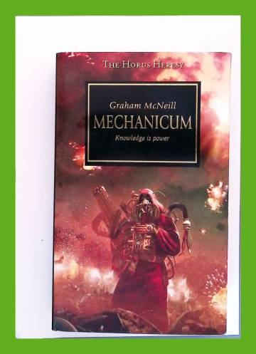 The Horus Heresy 9 - Mechanicum: Knowledge Is Power