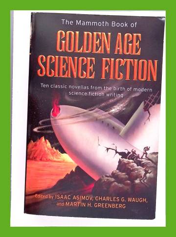 The Mammoth Book of Golden Age Science Fiction