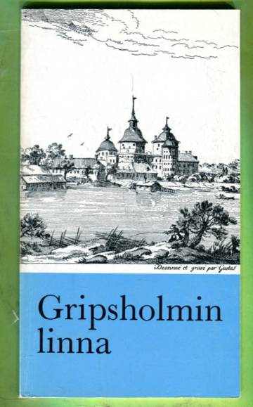 Gripsholmin linna - Kaavoin ja kuvin varustettu yleisopas vierailijoita varten