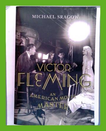 Victor Fleming - An American Movie Master