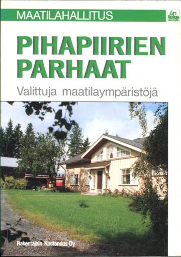 Pihapiirien parhaat - Valittuja maatilaympäristöjä