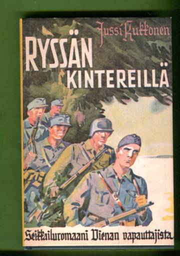 Ryssän kintereillä - Seikkailuromaani Vienan vapauttajista