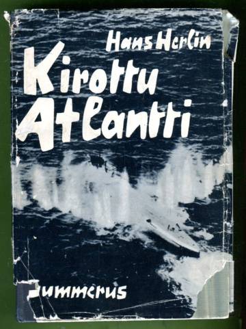 Kirottu Atlantti - Saksalaisten sukellusveneiden kohtaloita