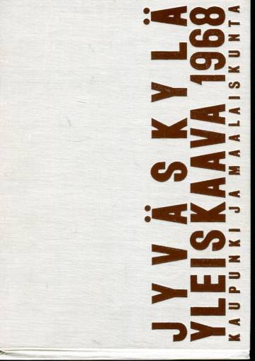 Jyväskylä - Yleiskaava 1968: Kaupunki ja maalaiskunta