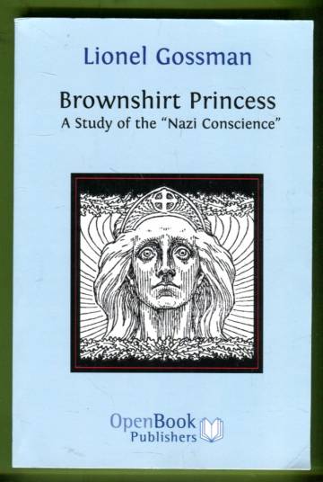 Brownshirt Princess - A Study of the ''Nazi Conscience''