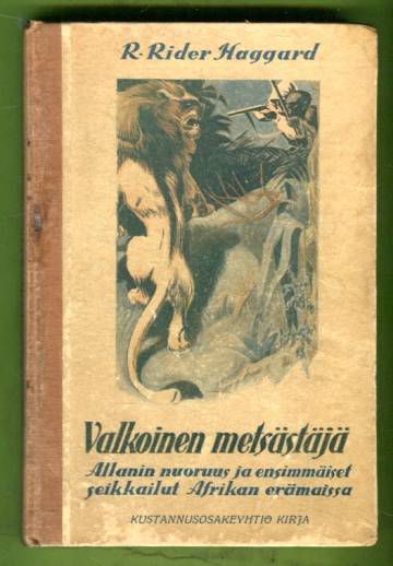 Valkoinen metsästäjä - Allanin nuoruus ja ensimmäiset seikkailut Afrikan erämaissa