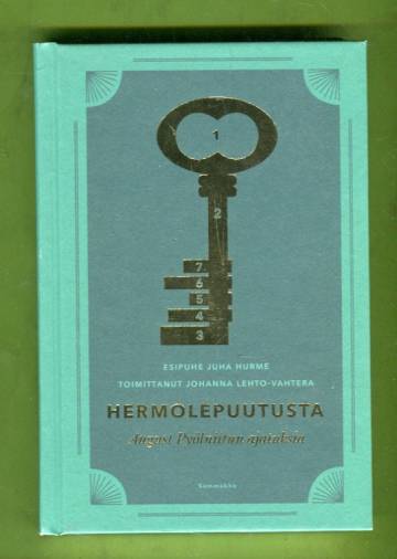 Hermolepuutusta - August Pyölniitun ajatuksia