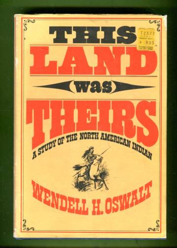 This Land Was Theirs - A Study of the North American Indian