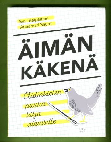 Äimän käkenä - Äidinkielen puuhakirja aikuisille