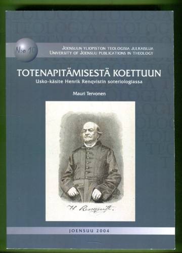 Totenapitämisestä koettuun - Usko-käsite Henrik Renqvistin soteriologiassa