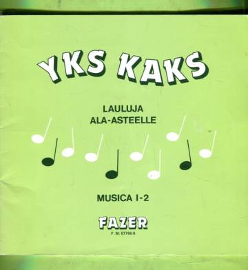 Yks kaks - Lauluja ala-asteelle: Musica 1-2