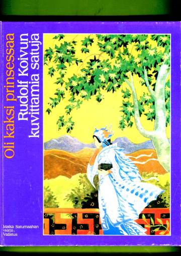 Oli kaksi prinsessaa - Rudolf Koivun kuvittamia satuja