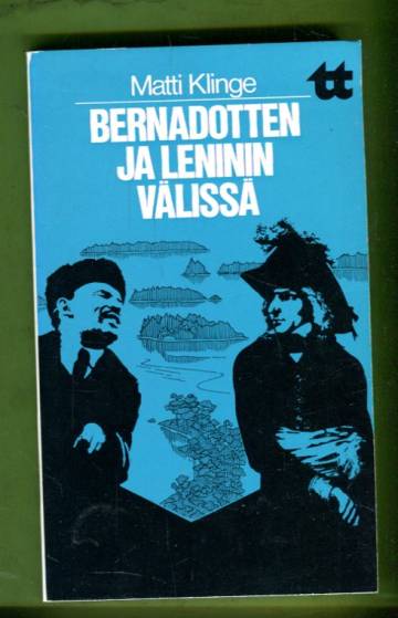 Bernadotten ja Leninin välissä - Tutkielmia kansallisista aiheista