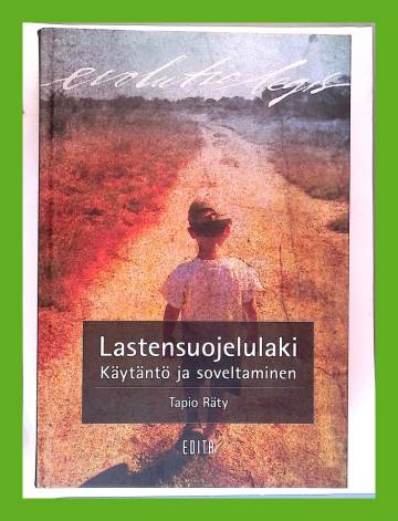 Lastensuojelulaki - Käytäntö ja soveltaminen