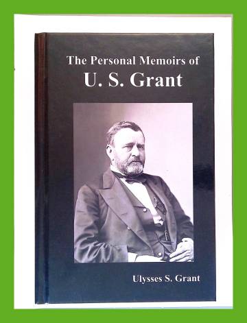 The Personal Memoirs of U. S. Grant