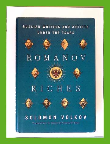 Romanov riches - Russian writers and artists under the tsars
