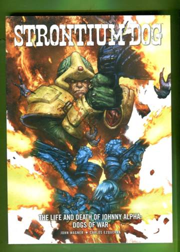 Strontium Dog - The Life and Death of Johnny Alpha: Dogs of War
