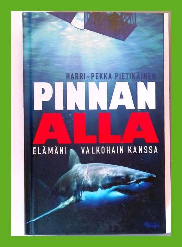 Pinnan alla - Elämäni valkohain kanssa