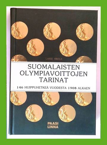 Suomalaisten olympiavoittojen tarinat - 146 huippuhetkeä vuodesta 1908 alkaen