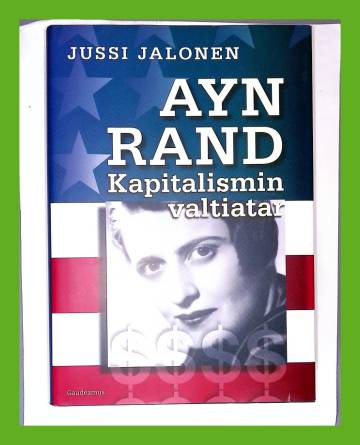 Ayn Rand - Kapitalismin valtiatar
