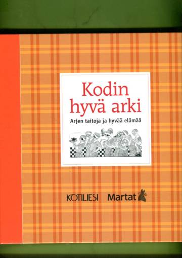 Kodin hyvä arki - Arjen taitoja ja hyvää elämää