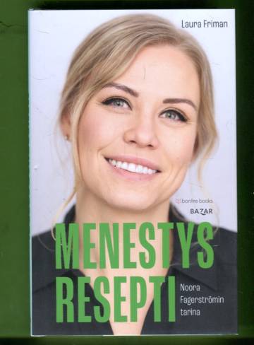 Menestysresepti - Noora Fagerströmin tarina