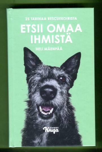 Etsii omaa ihmistä - 25 tarinaa rescuekoirista