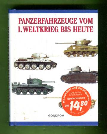 Panzerfahrzeuge vom I. Weltkrieg bis heute