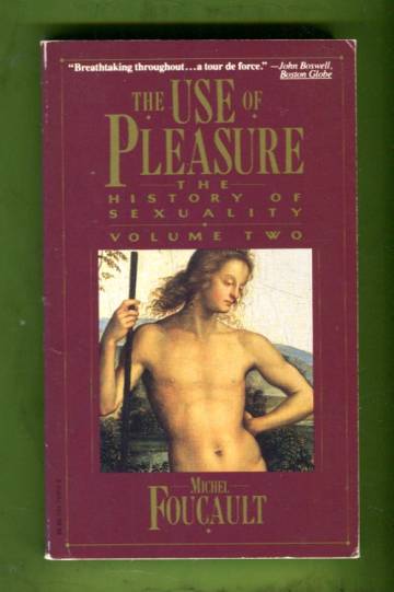 The History of Sexuality - Volume II: The Use of Pleasure