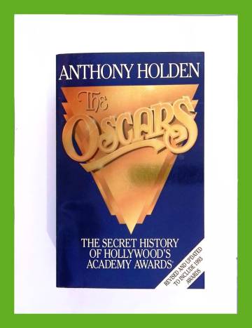 The Oscars - The Secret history of Hollywood's Academy Awards
