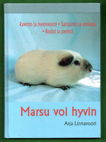 Marsu voi hyvin - Ravinto ja hyvinvointi, sairaudet ja ensiapu, rodut ja perimä