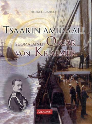 Tsaarin amiraali - Suomalainen Oscar von Kraemer