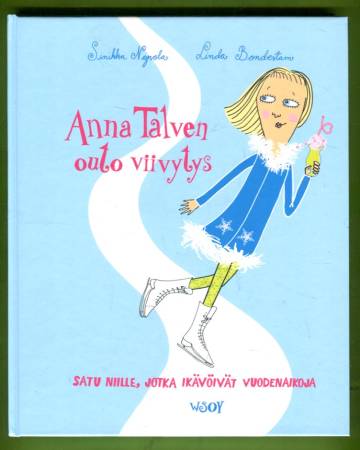 Anna Talven outo viivytys - Satu niille, jotka ikävöivät vuodenaikoja