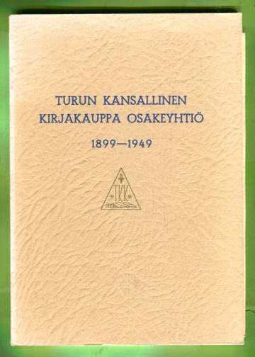 Turun Kansallinen Kirjakauppa Oy 40 v. 1899-1939 & Turun Kansallinen Kirjakauppa Oy 1899-1949