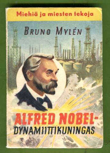 Alfred Nobel - Dynamiittikuningas: Kertomus nuorisolle