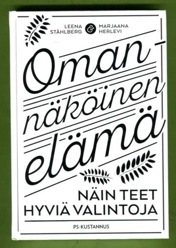 Omannäköinen elämä - Näin teet hyviä valintoja