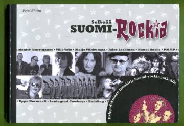 Selkeää Suomi-rockia - Helppolukuinen tietokirja Suomi-rockin ystävälle