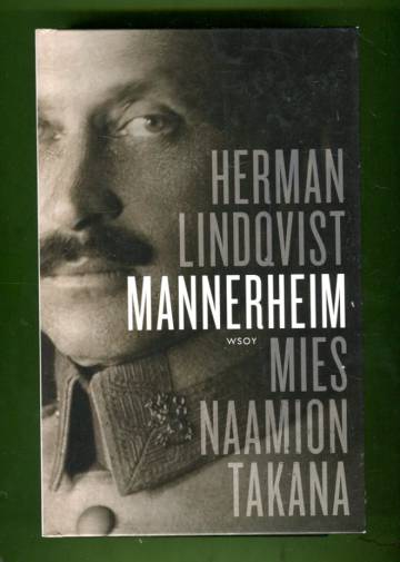 Mannerheim - Mies naamion takana