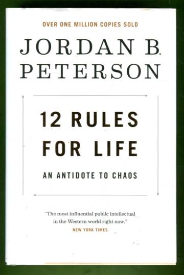 12 Rules for Life - An Antidote to Chaos