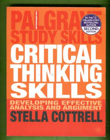 Critical Thinking Skills - Developing Effective Analysis and Argument