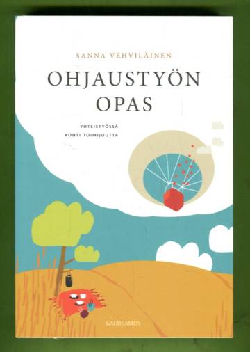 Ohjaustyön opas - Yhteistyössä kohti toimijuutta