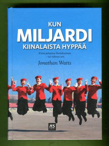 Kun miljardi kiinalaista hyppää - Kiina pelastaa ihmiskunnan - tai tuhoaa sen